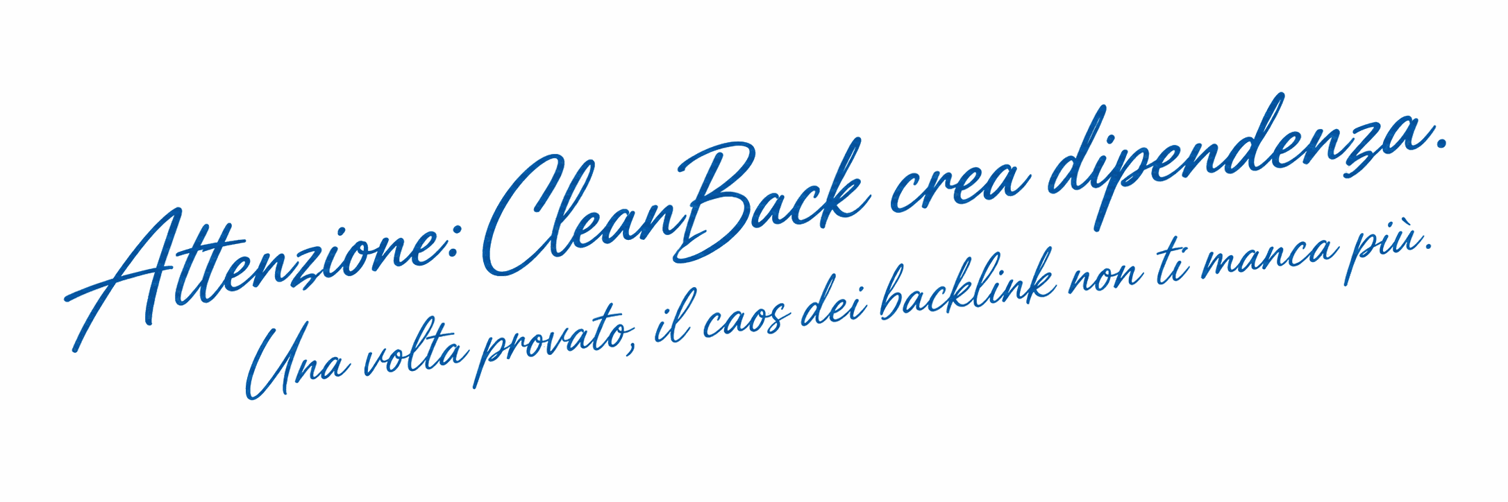 Attenzione: CleanBack crea dipendenza. Una volta provato, il caos dei backlink non ti manca più.